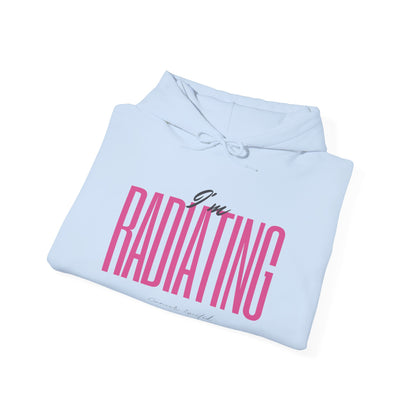 "I'm Radiating" - Adult Hoodie