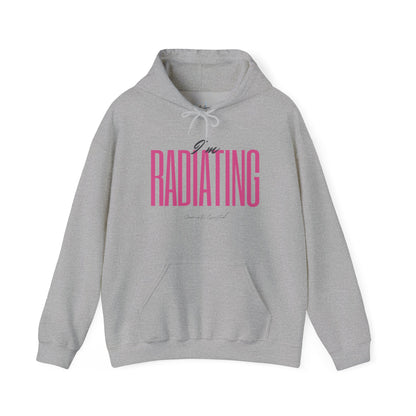 "I'm Radiating" - Adult Hoodie