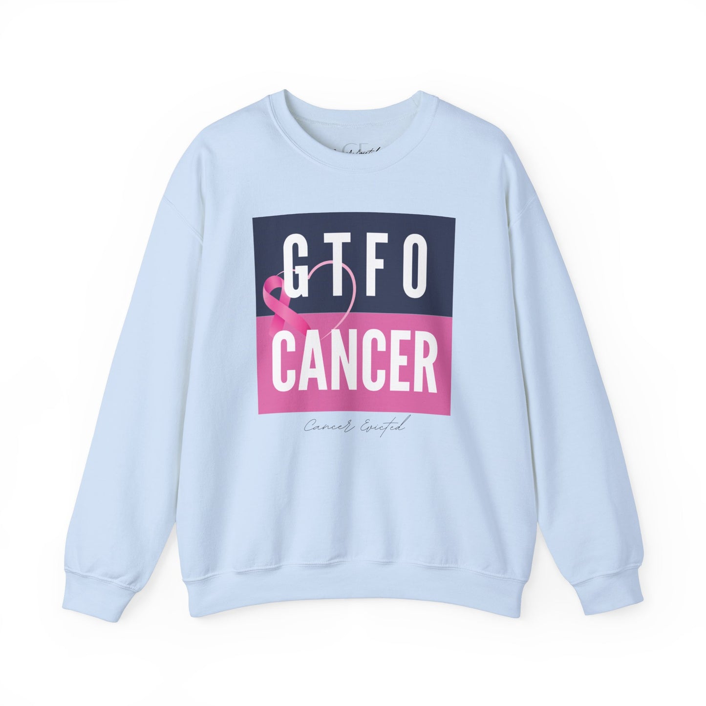 "GTFO Cancer" Heart Sweatshirt