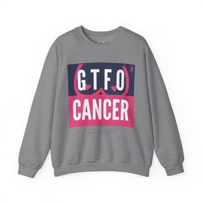 "GTFO Cancer" BCAM Sweatshirt